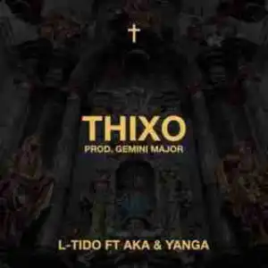 L-Tido - Thixo ft AKA & Yanga